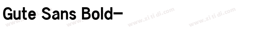 Gute Sans Bold字体转换